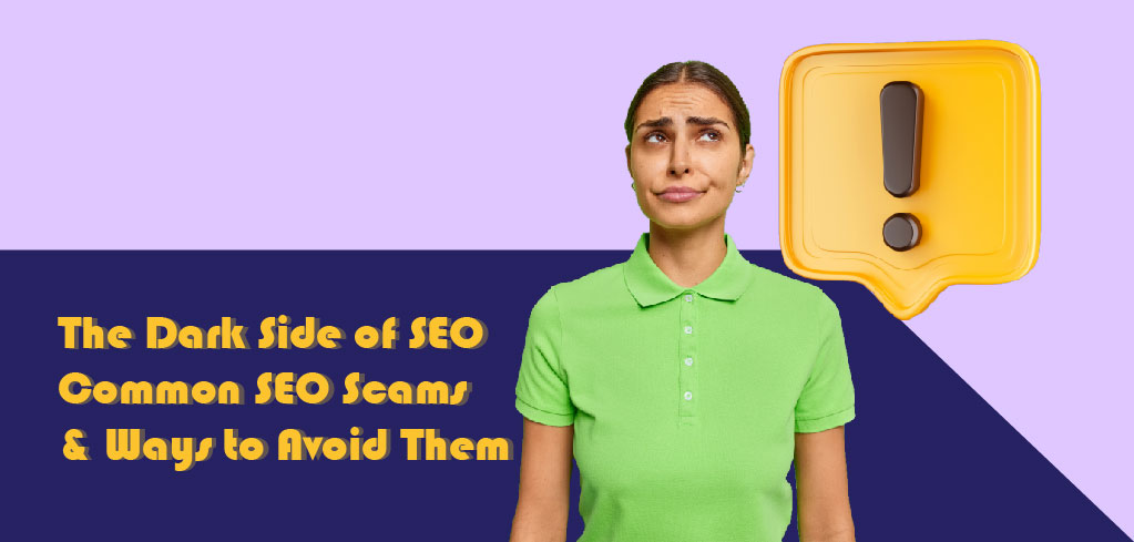 Common SEO Scams and ways to avoid them from sitewise team